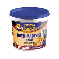 Клей-мастика ТИТАН ОПТИЛЮКС термостойкая 4кг ведро 5061
